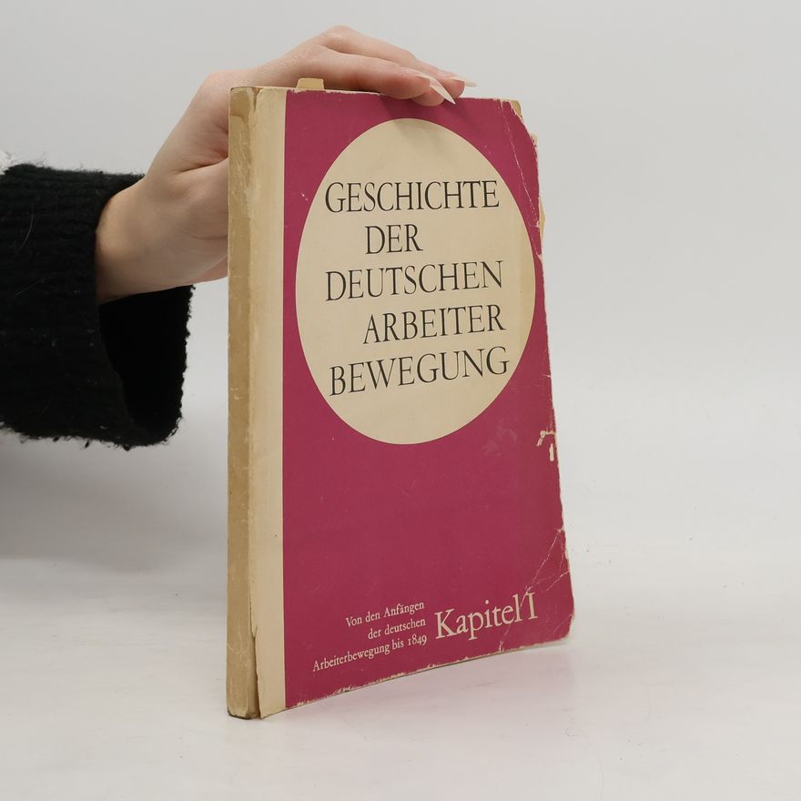 Autores varios Geschichte der Deutschen Arbeiter Bewegung I.