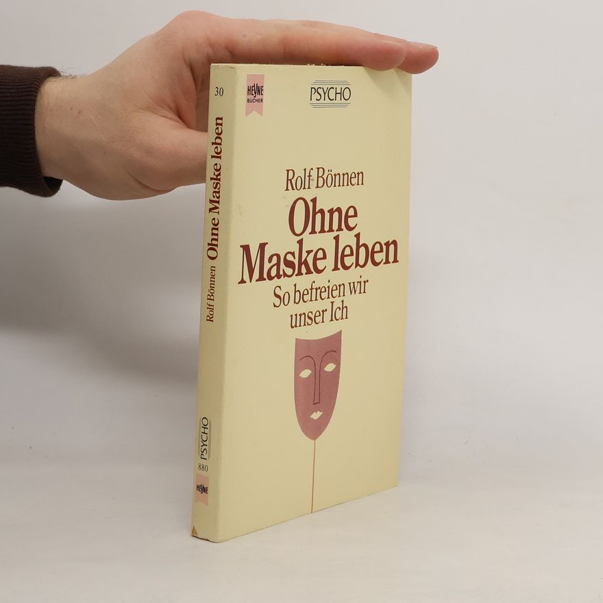 Rolf Bönnen Ohne Maske leben
