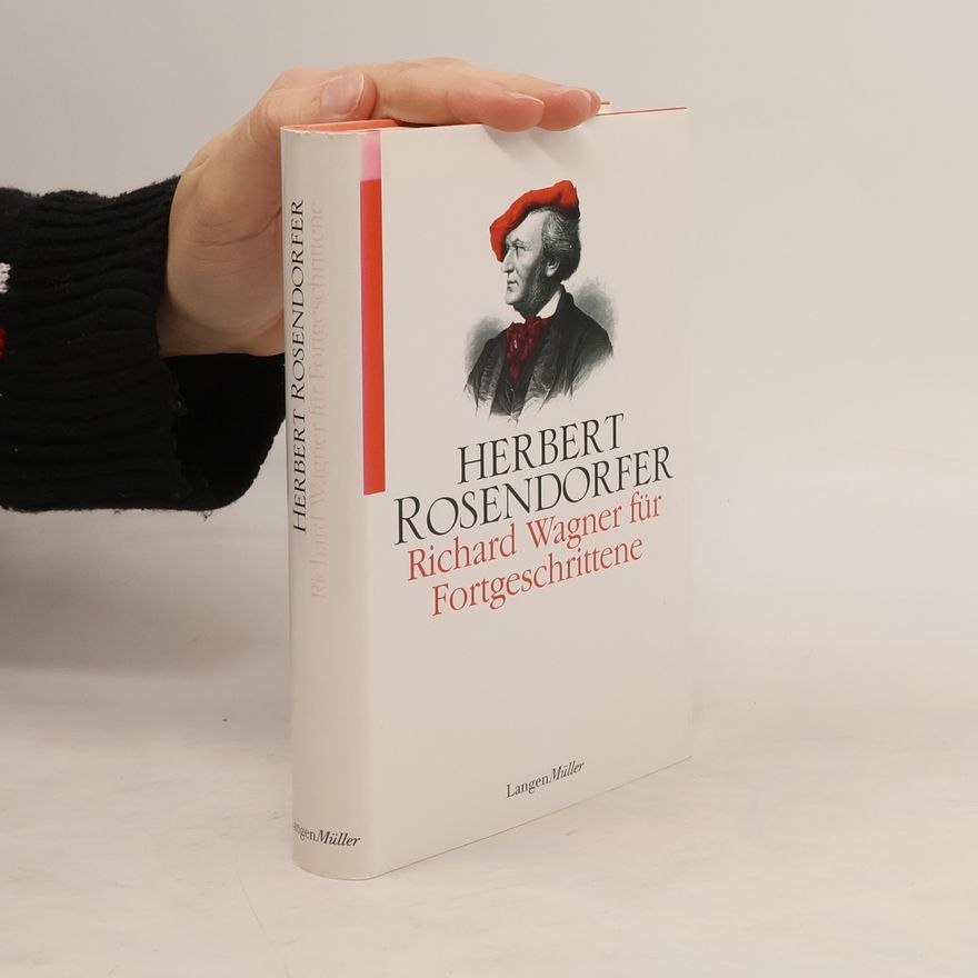 Herbert Rosendorfer Richard Wagner für Fortgeschrittene