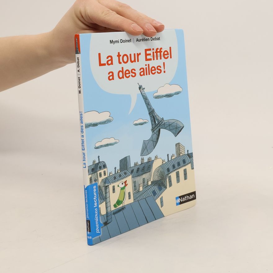 Mymi Doinet La tour Eiffel a des ailes!