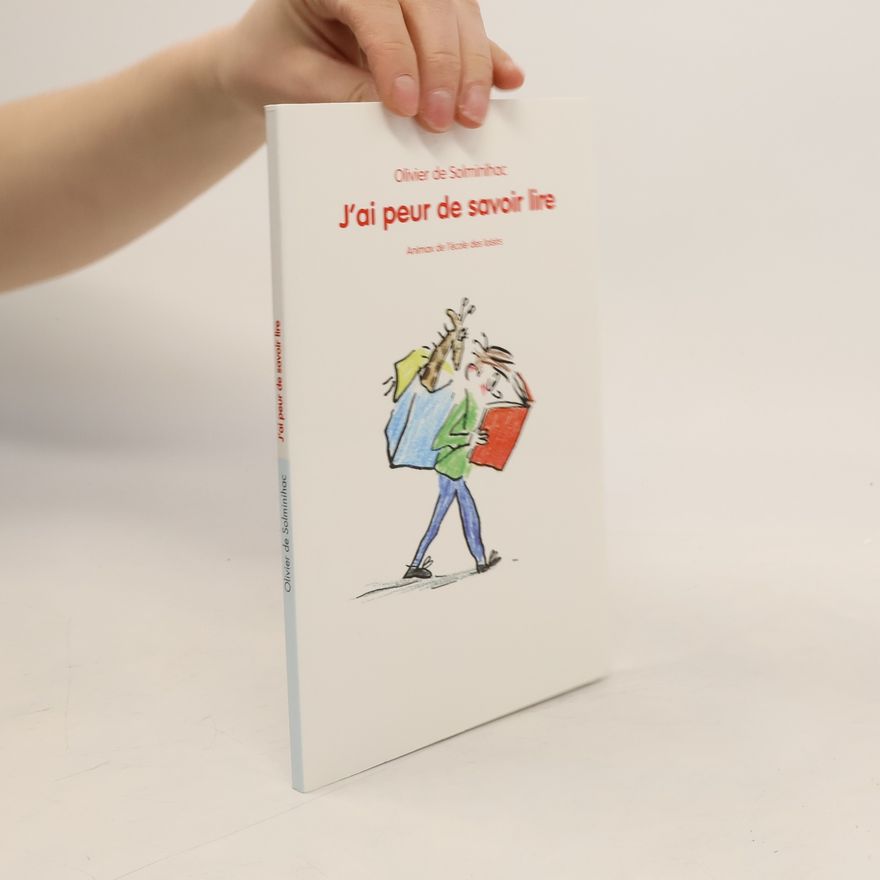 Alain de Solminihac J'ai peur de savoir lire