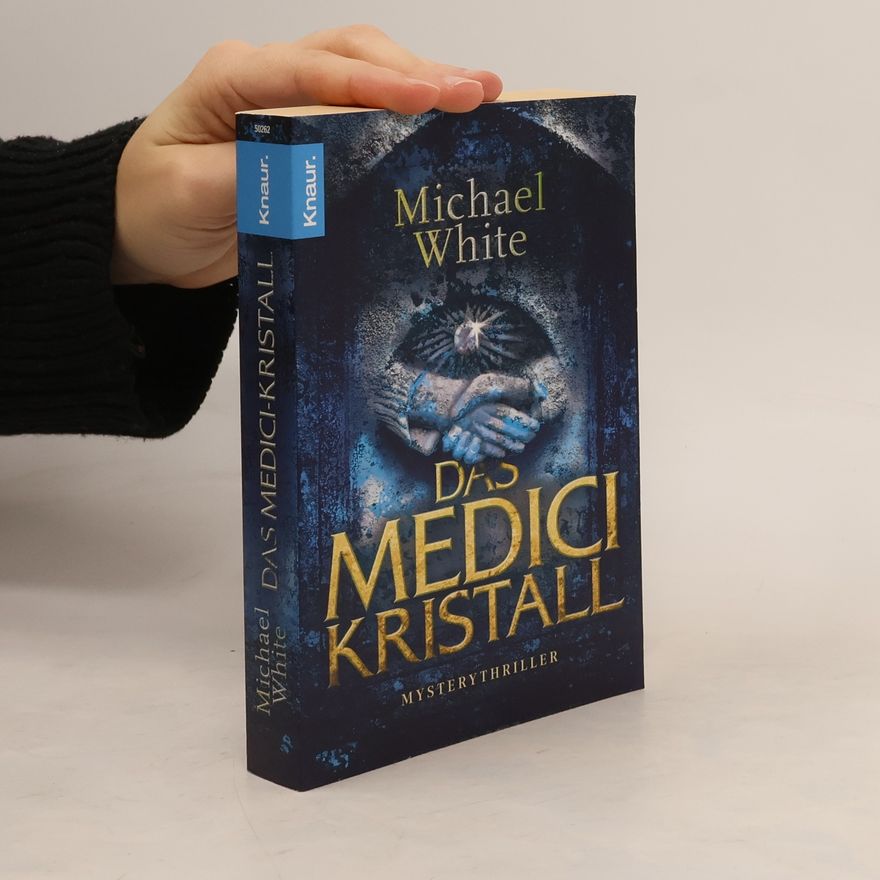 Michael White Das Medici-Kristall. Mysterythriller