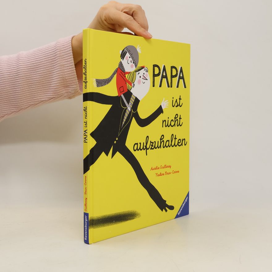Nadine Brun-Cosme Papa ist nicht aufzuhalten