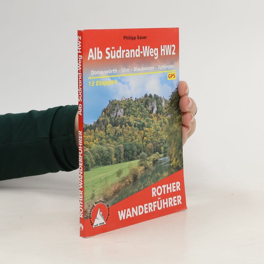 Philipp Sauer Rother Wanderführer: Alb Südrand-Weg HW2