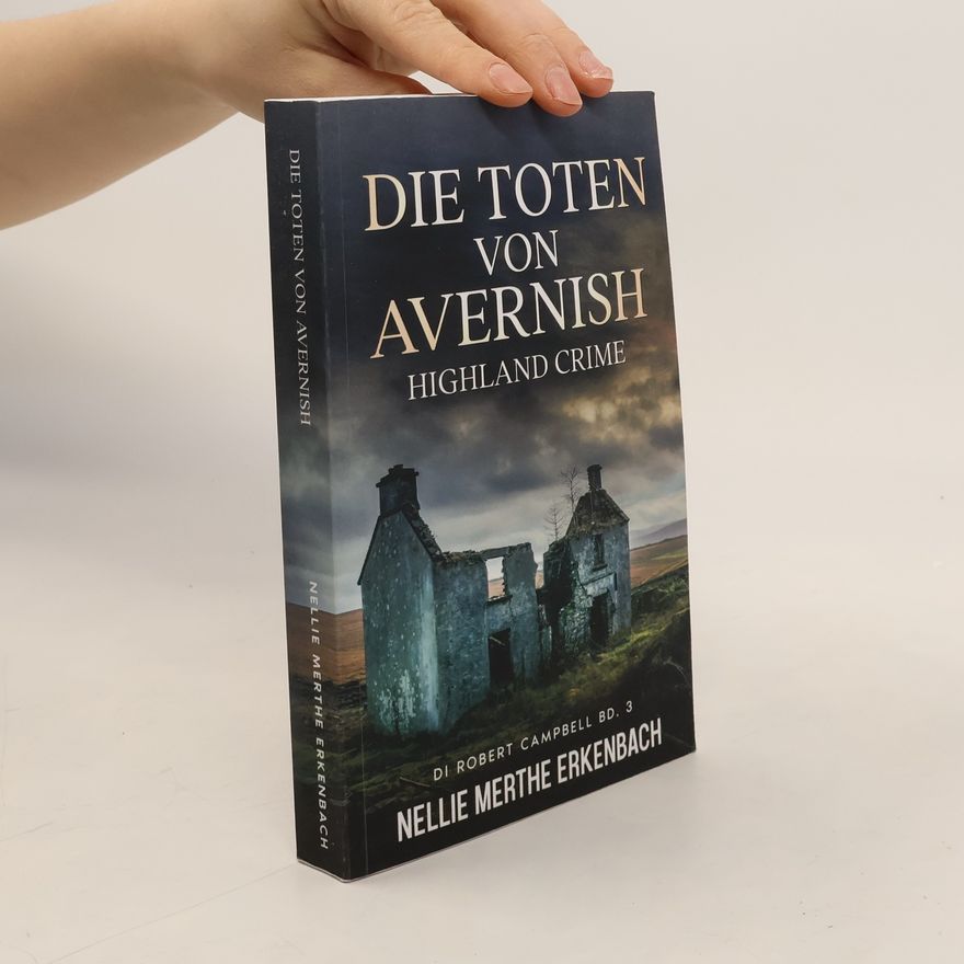 Nellie Merthe Erkenbach DI Robert Campbell - 3: Die Toten von Avernish