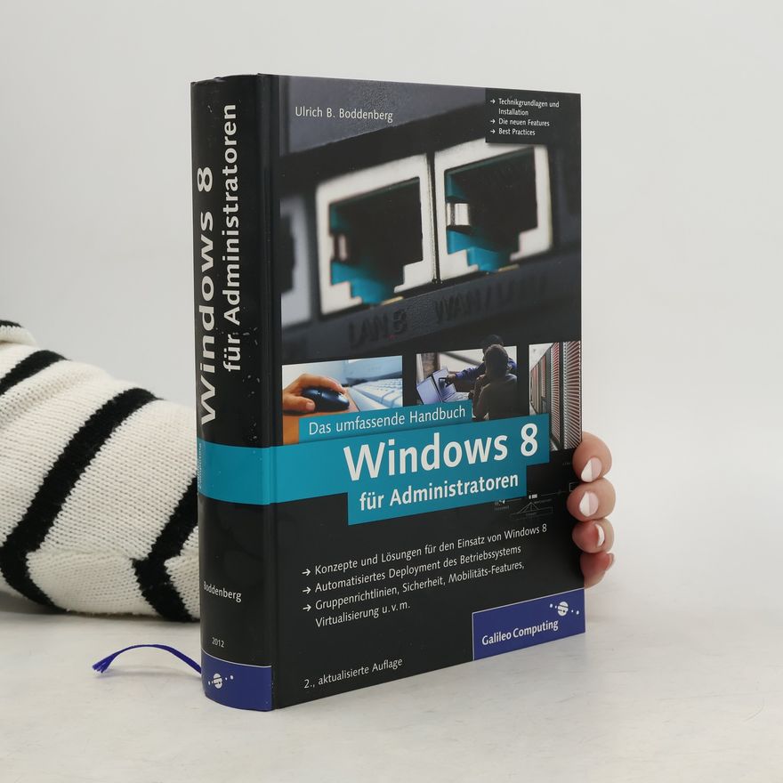 Ulrich B. Boddenberg Galileo Computing: Windows 8 für Administratoren