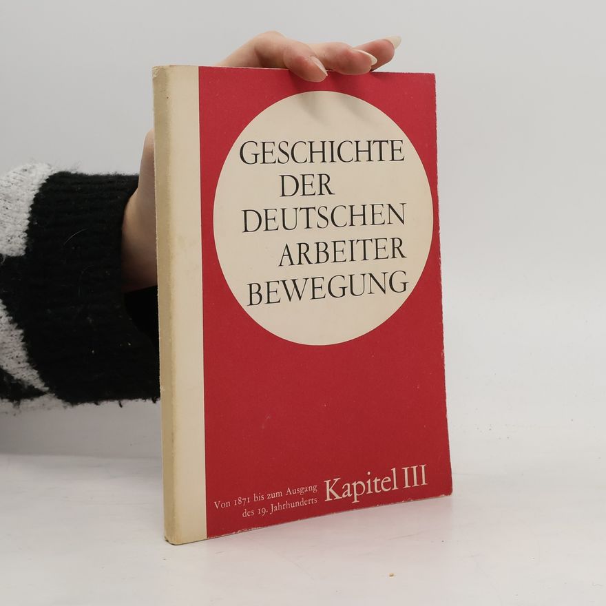 Kolektív autorov Geschichte der Deutschen Arbeiter Bewegung III