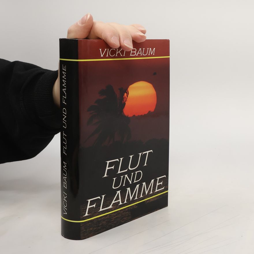 Vicki Baum Flut und Flamme