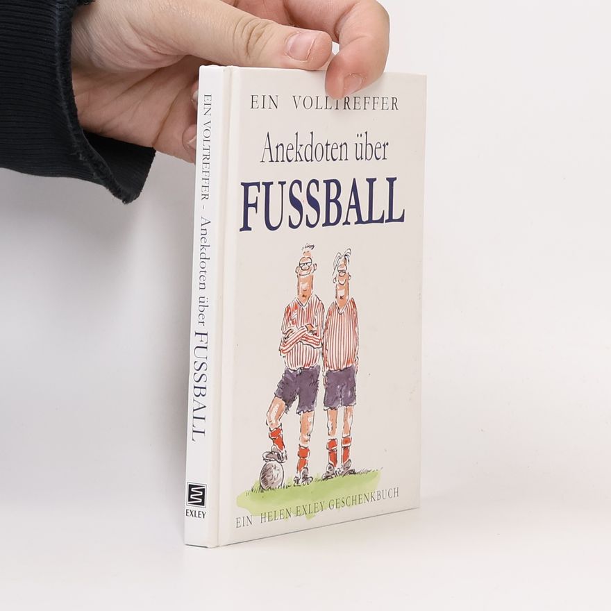 Claire Fletcher Ein Volltreffer - Anekdoten über Fussball