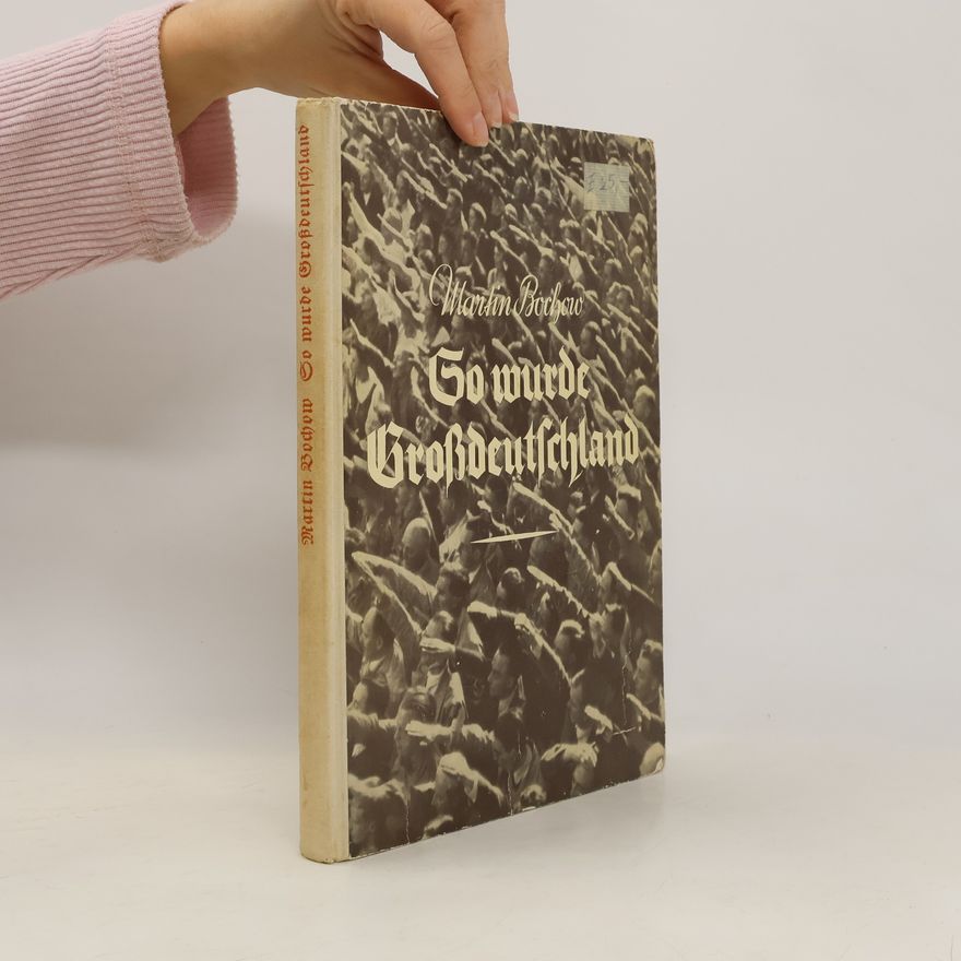 Martin Bochow So wurde Grossdeutschland