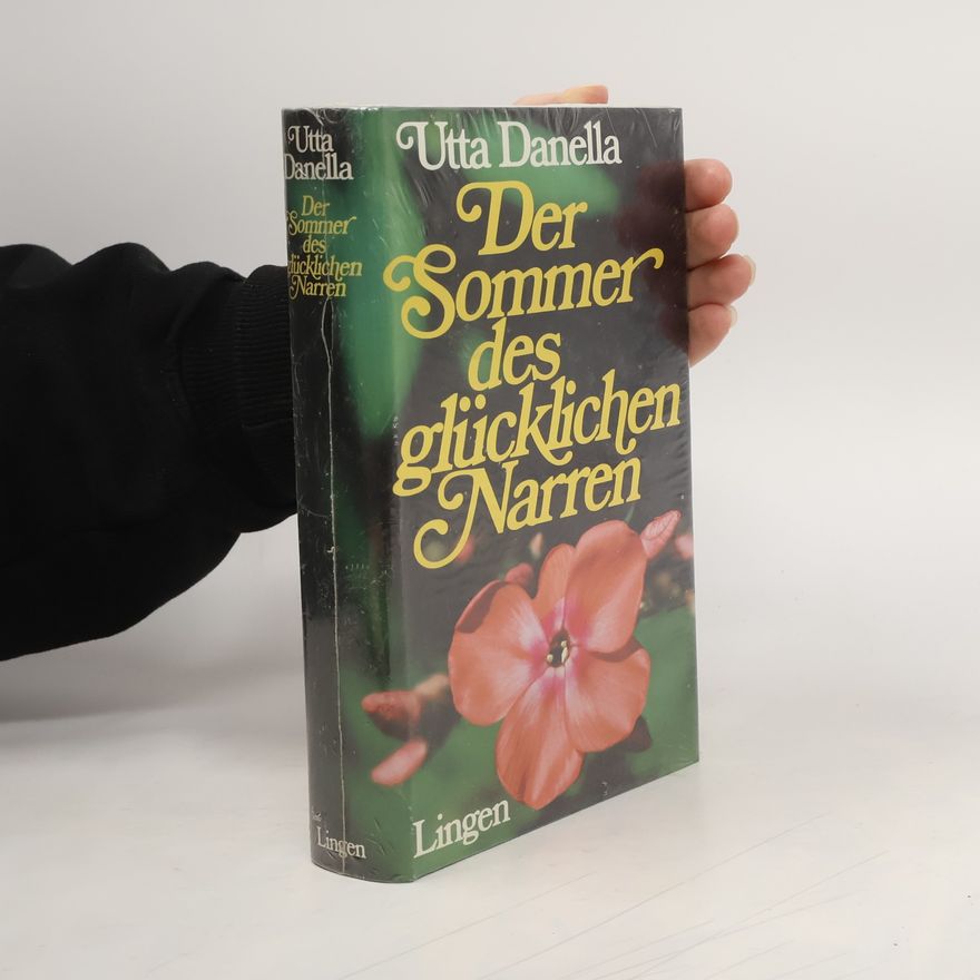 Utta Danella Der Sommer des glücklichen Narren