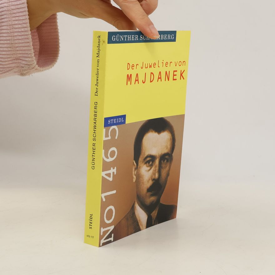Günther Schwarberg Der Juwelier von Majdanek