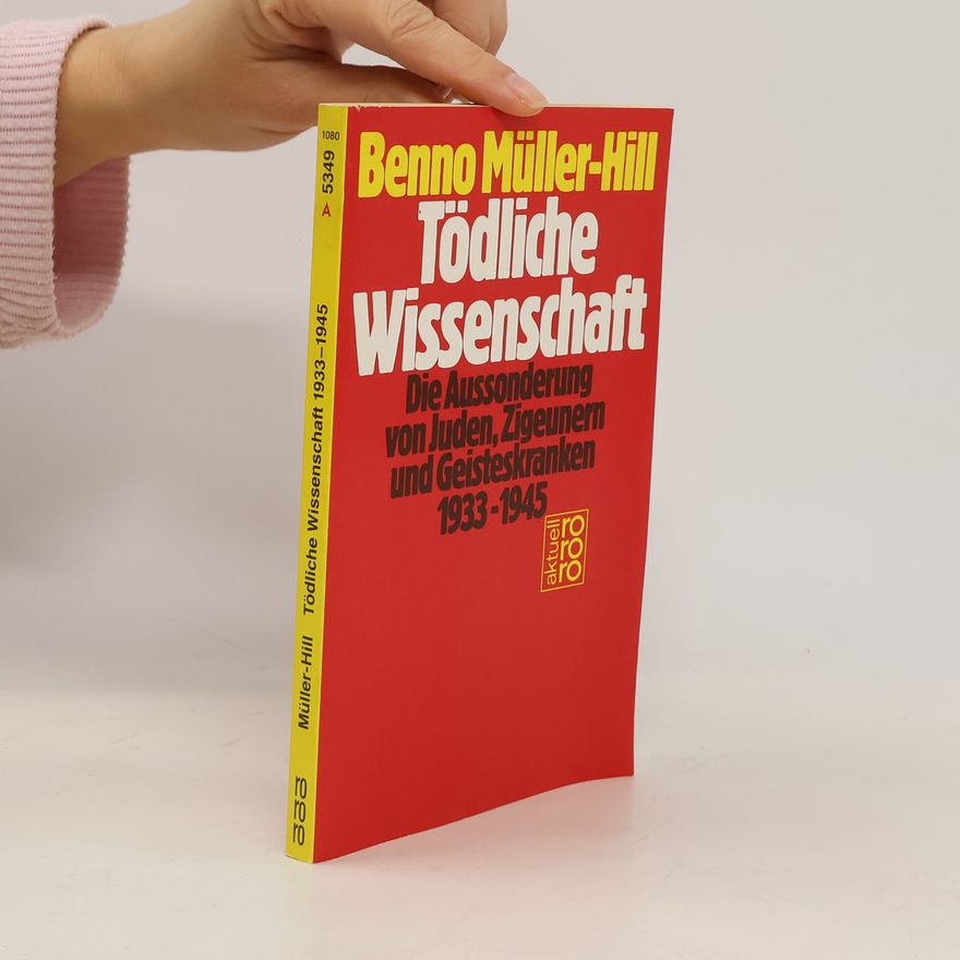 Benno Müller-Hill Rororo Aktuell: Tödliche Wissenschaft