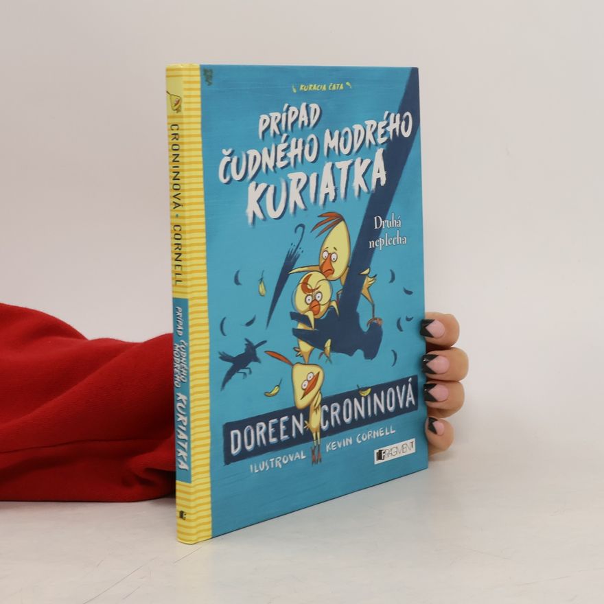 Doreen Cronin Druhá neplecha. Případ čudného modrého kuriatka