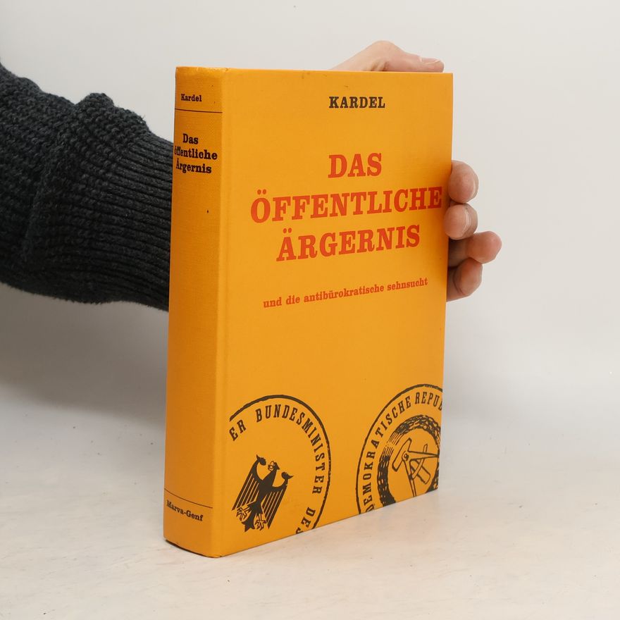 Hennecke Kardel Das öffentliche Ärgernis und die antibürokratische Sehnsucht