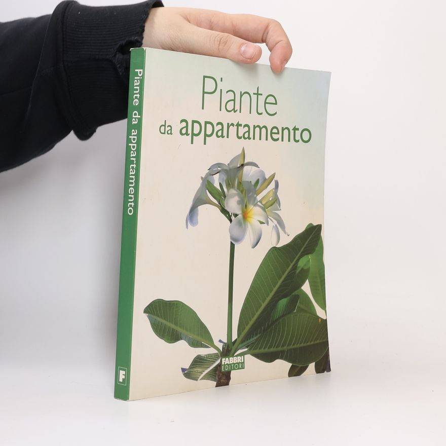 Gigliola Magrini Manuali Fabbri: Piante da appartamento