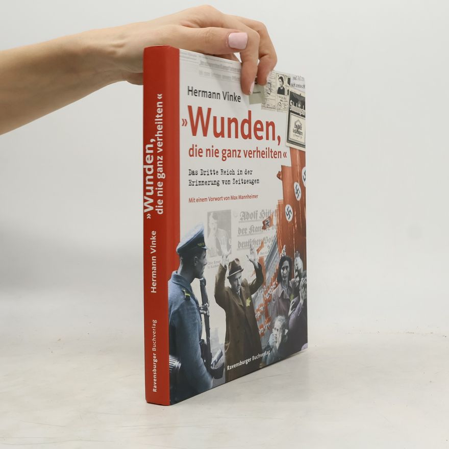 Hermann Vinke Wunden, die nie ganz verheilten