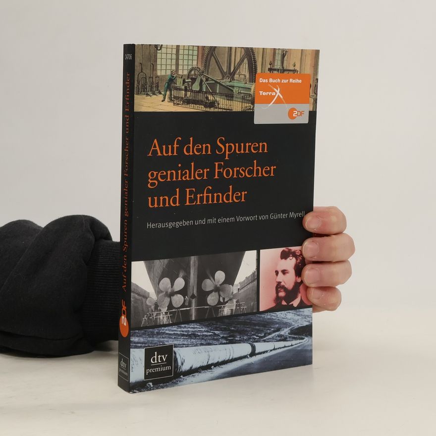Günter Myrell Auf den Spuren genialer Forscher und Erfinder