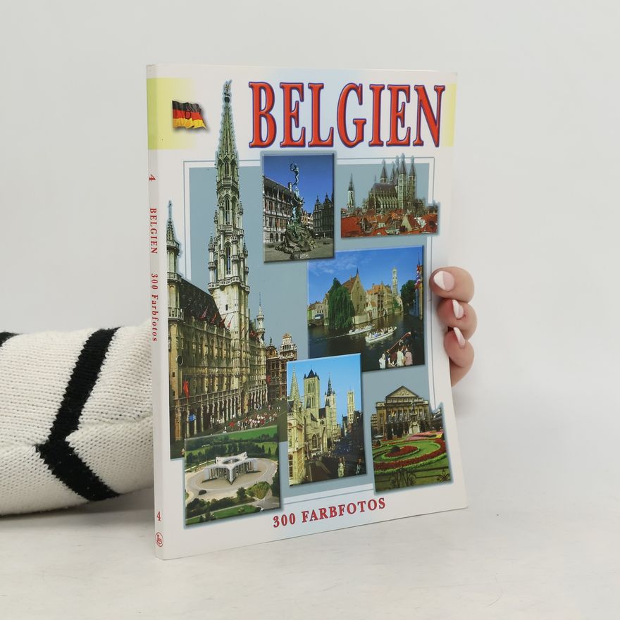 Collectif d'auteurs Belgien. 300 Farbfotos
