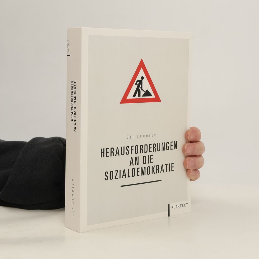 Uli Schöler Herausforderungen an die Sozialdemokratie