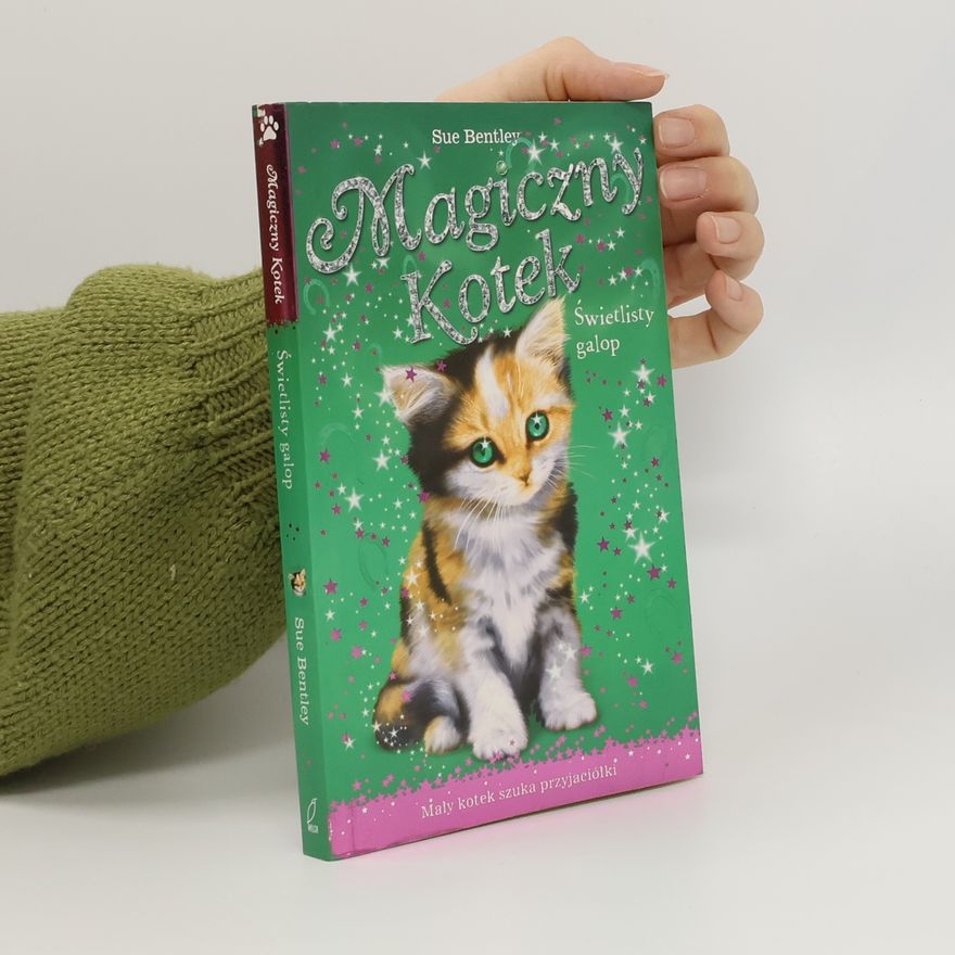 Sue Bentley Świetlisty galop Magiczny Kotek