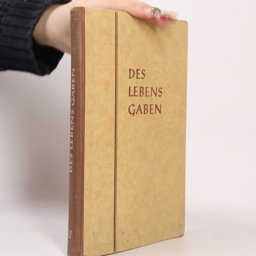 Kolektiv autorů Des Lebens Gaben