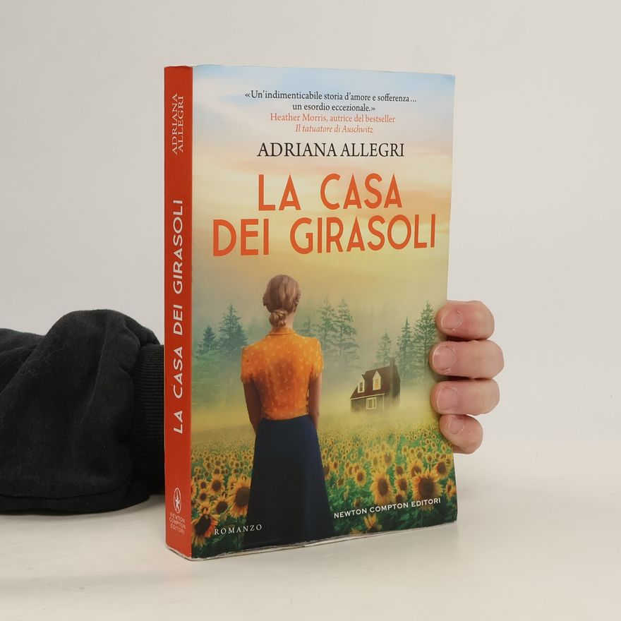 Adriana Allegri La casa dei girasoli