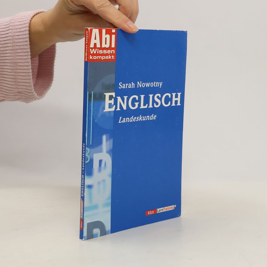Sarah Nowotny AbiWissen kompakt Englisch. Landeskunde.