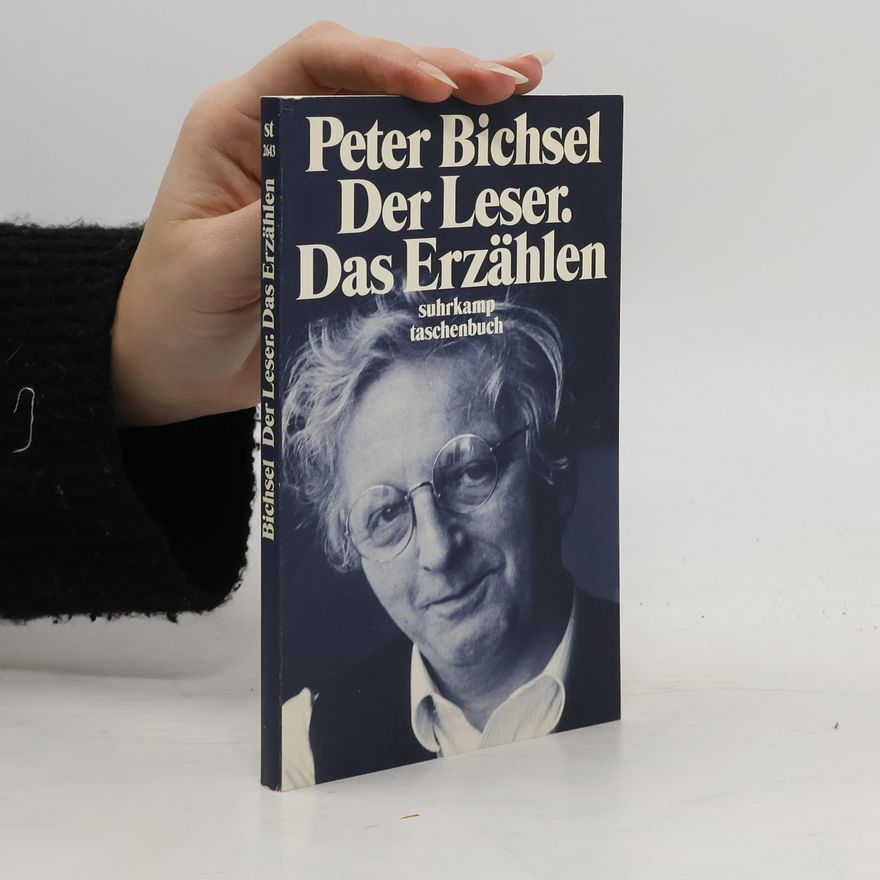 Peter Bichsel Der Leser, das Erzählen