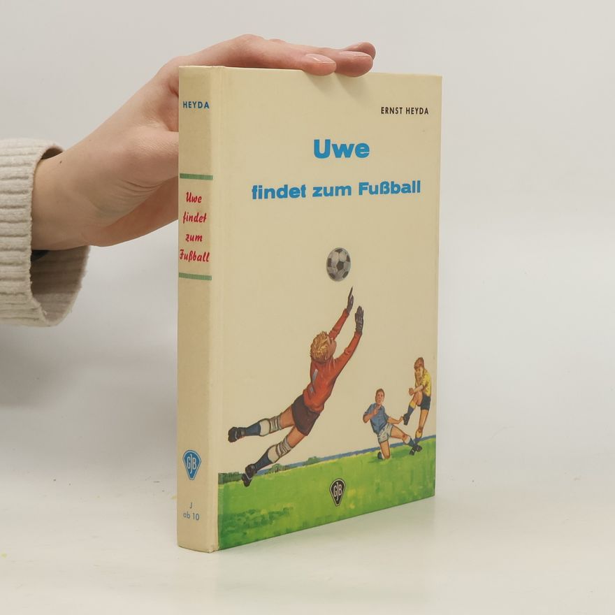 Ernst Heyda Uwe findet zum Fußball