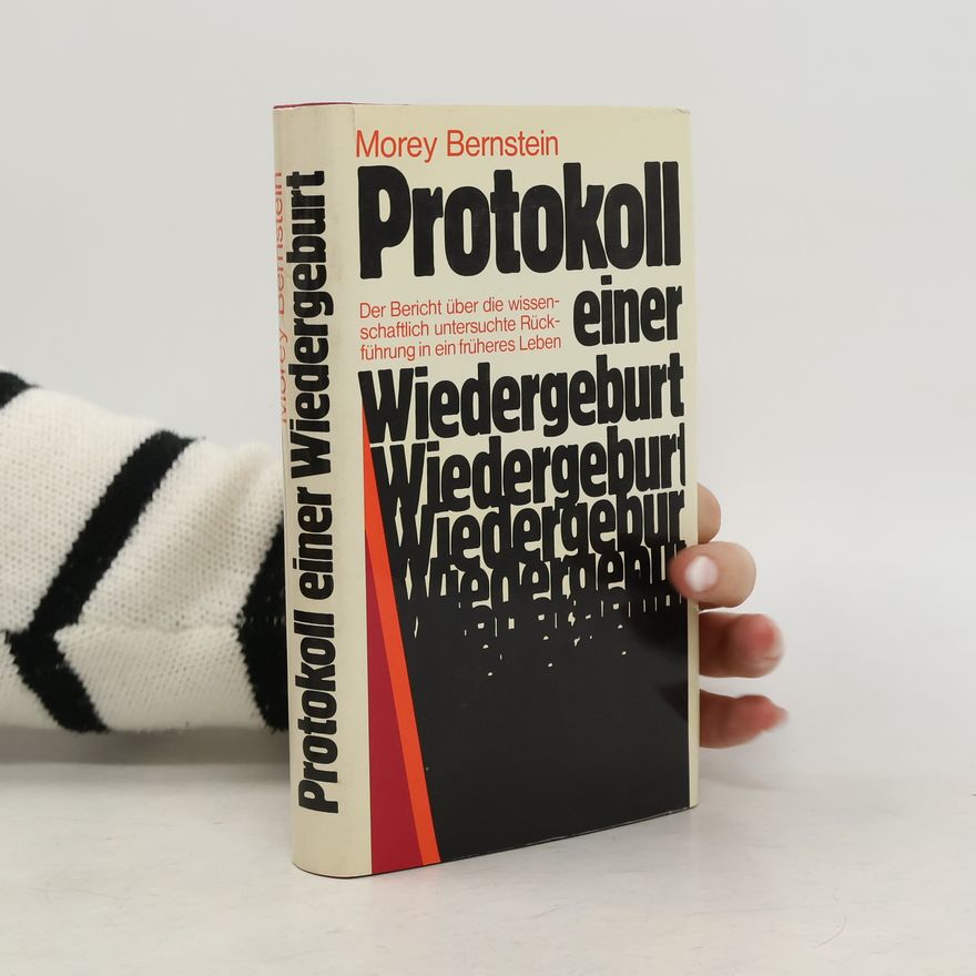 Morey Bernstein Protokoll einer Wiedergeburt