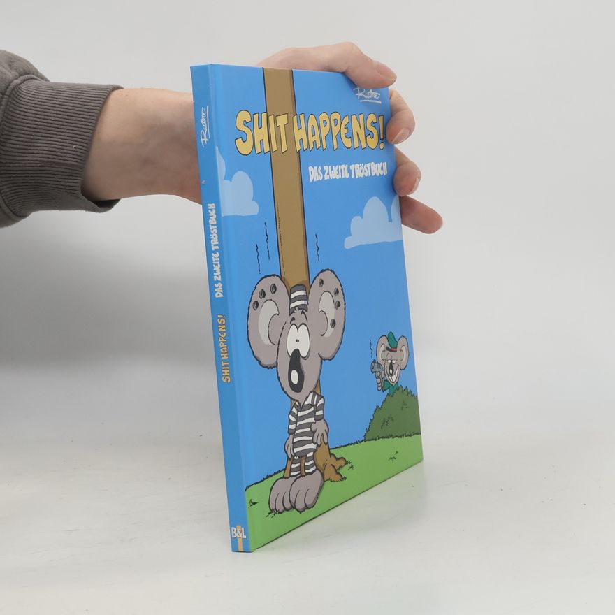 Ralph Ruthe Shit happens! Das Zweite Tröstbuch
