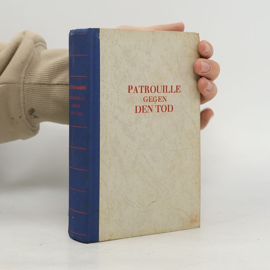 Rudolf Heinrich Daumann Patrouille gegen den Tod