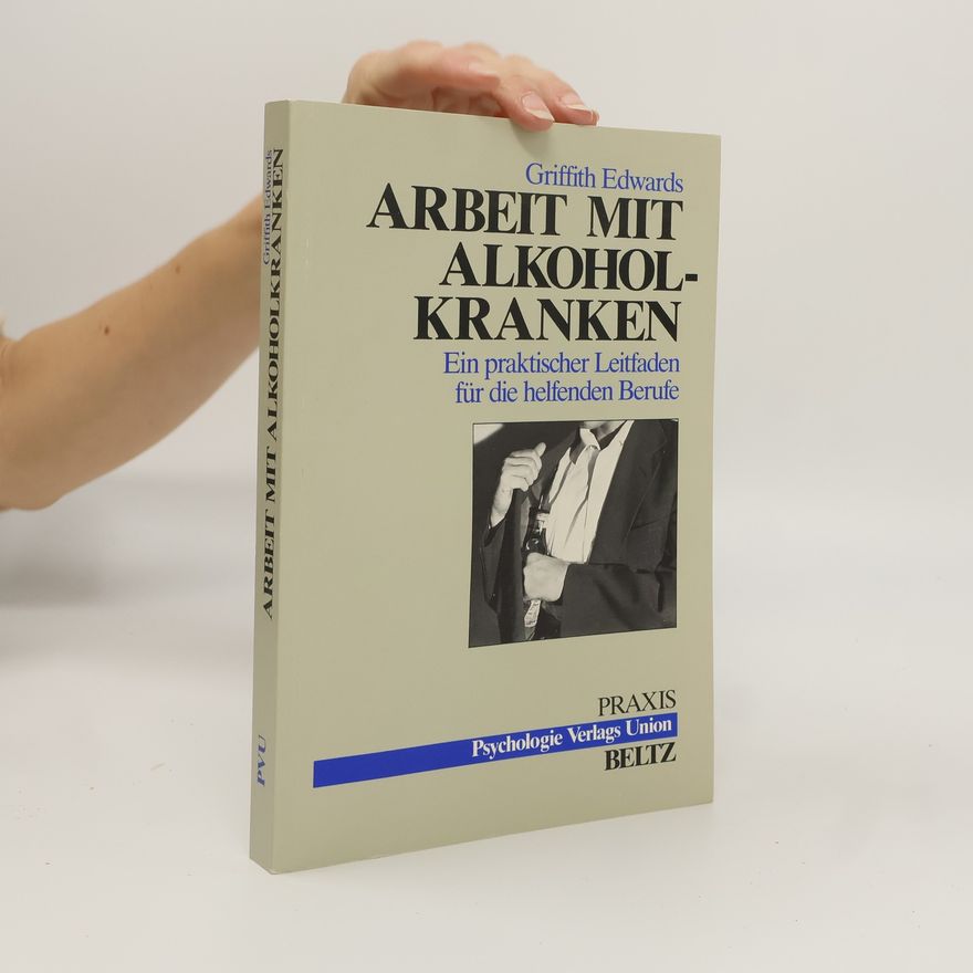 Griffith Edwards Arbeit mit Alkoholkranken