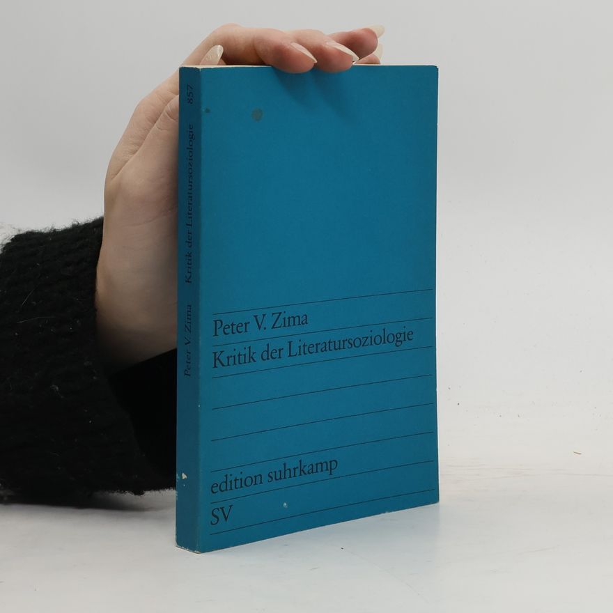 Peter V. Zima Kritik der Literatursoziologie