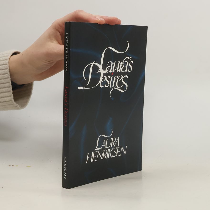 Laura Henriksen Laura's Desires