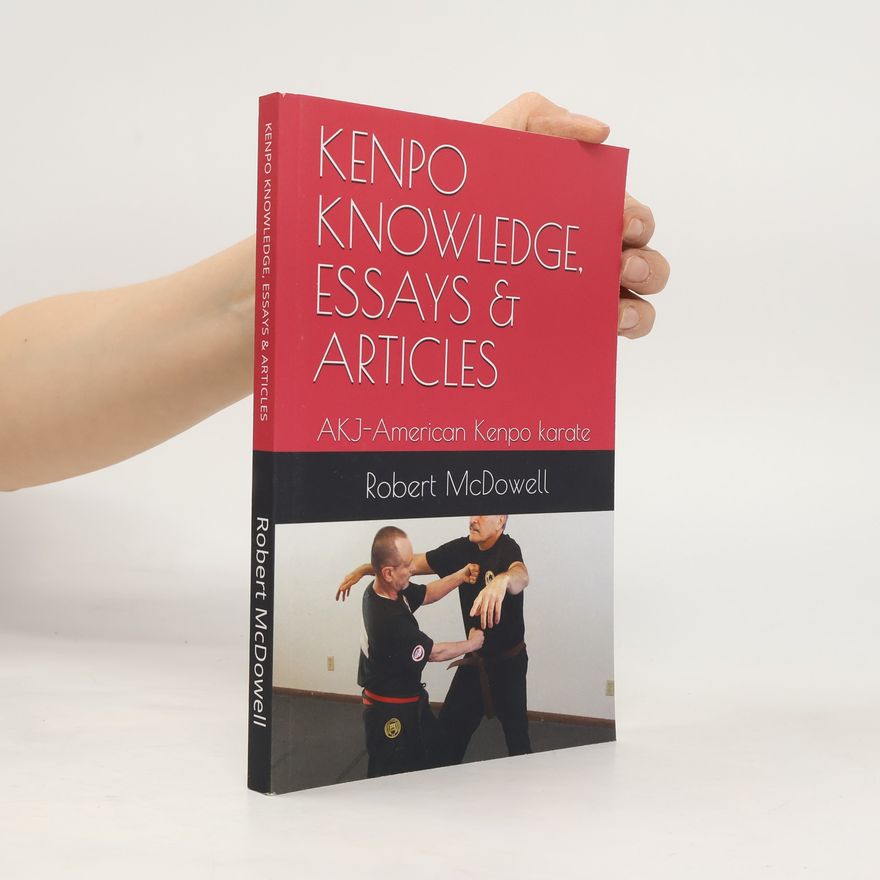 Robert McDowell Kenpo Knowledge, Essays & Articles