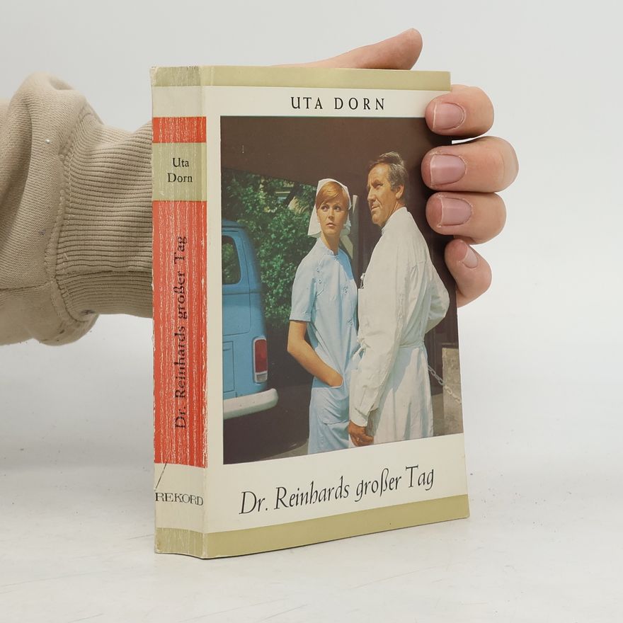 Uta Dorn Dr. Reinhards großer Tag