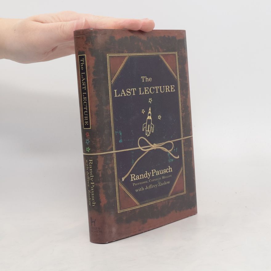Randy Pausch The Last Lecture