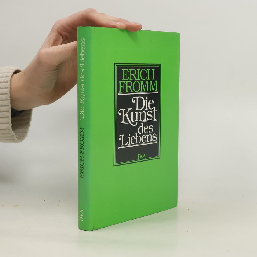Erich Fromm Die Kunst des Liebens