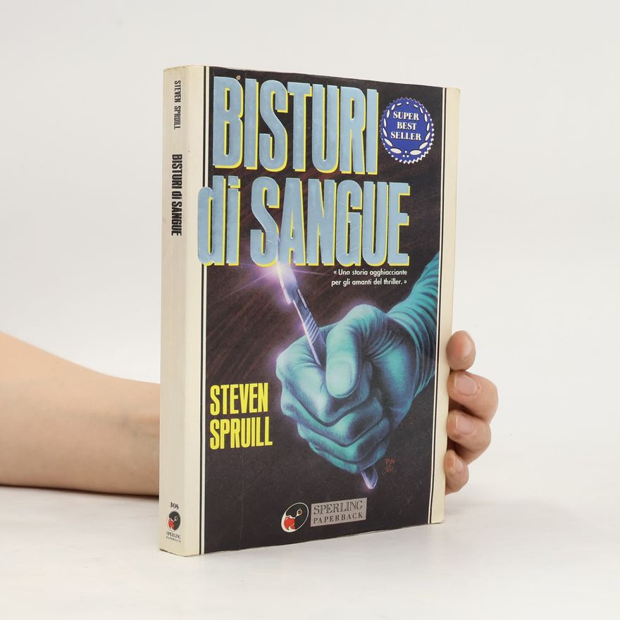 Steven G. Spruill Bisturi di Sangue