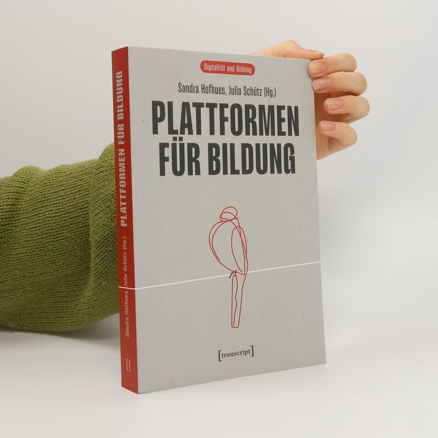 Julia Schütz Digitalität und Bildung: Plattformen für Bildung
