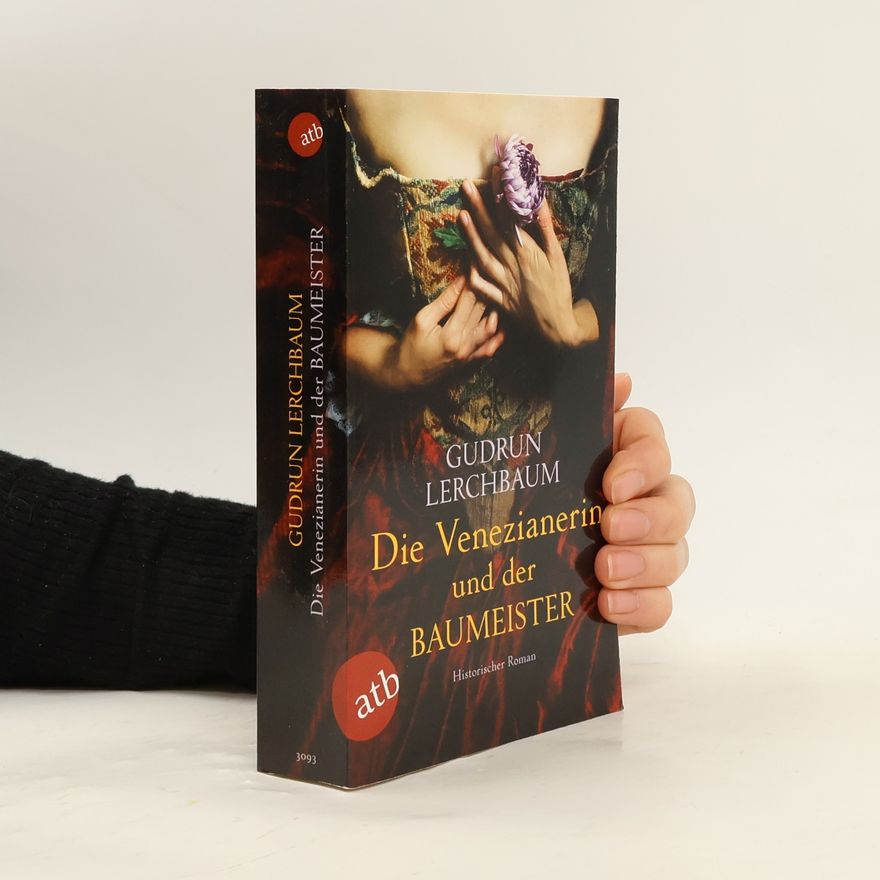Gudrun Lerchbaum Die Venezianerin und der Baumeister