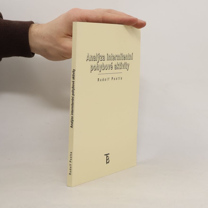Rudolf Psotta Analýza intermitentní pohybové aktivity