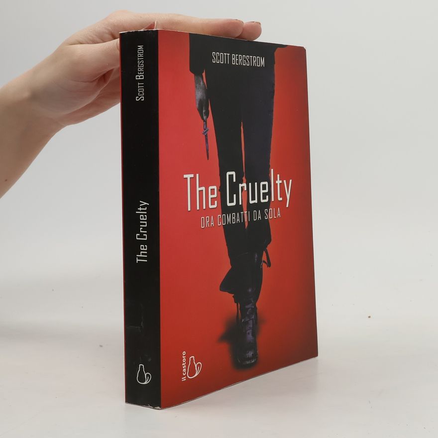 Scott Bergstrom The cruelty. Ora combatti da sola