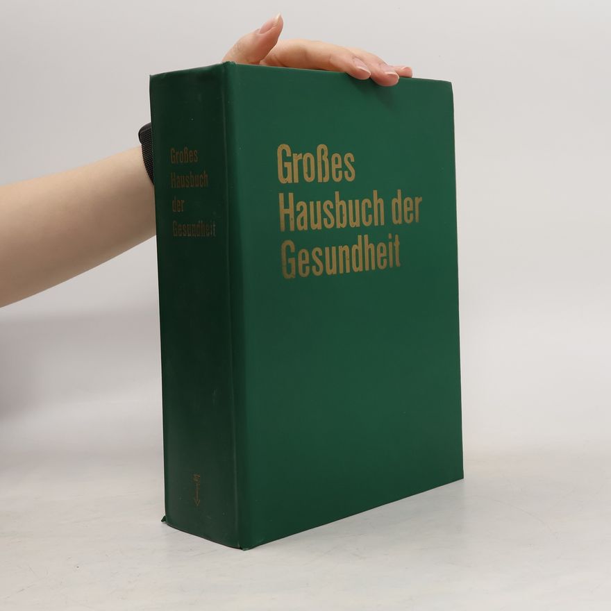 Eric Weiser Grosses Hausbuch der Gesundheit