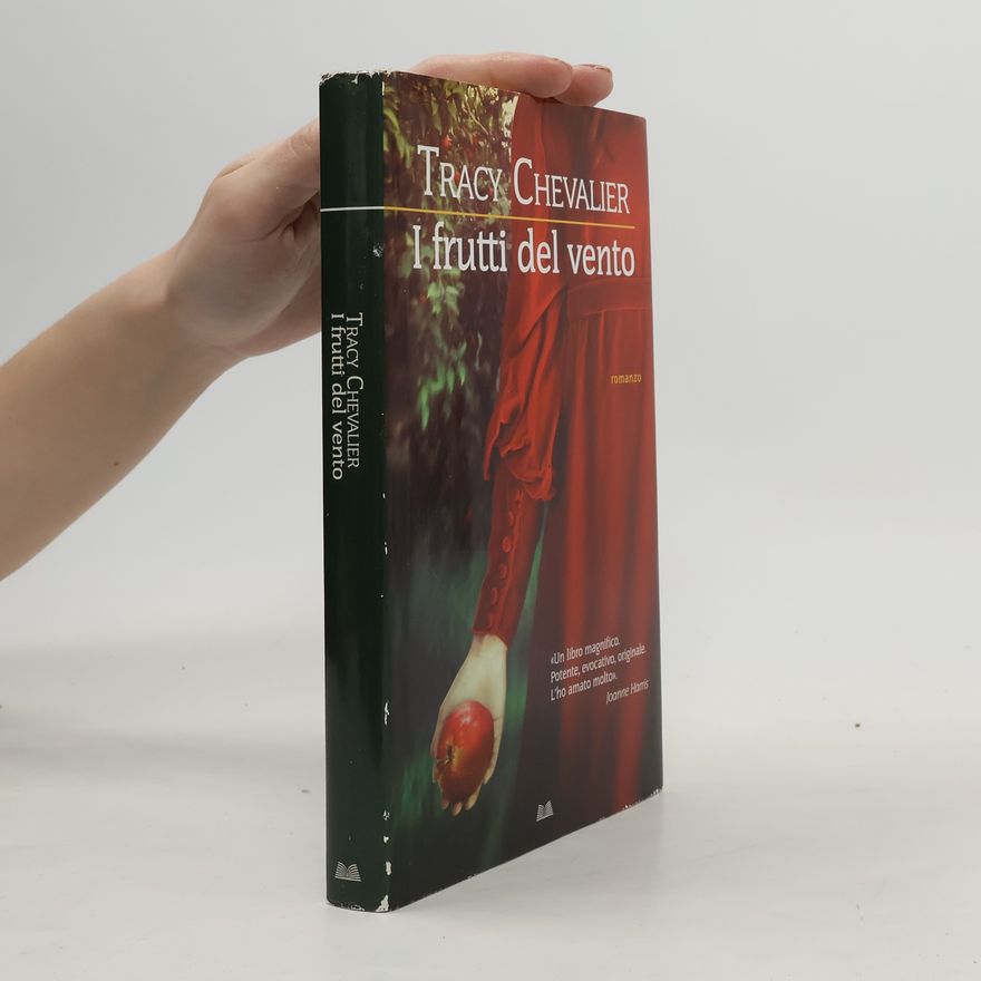 Tracy Chevalier I narratori delle tavole: I frutti del vento