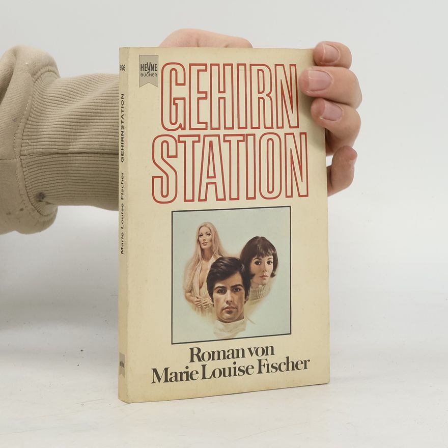 Marie Louise Fischer Gehirnstation