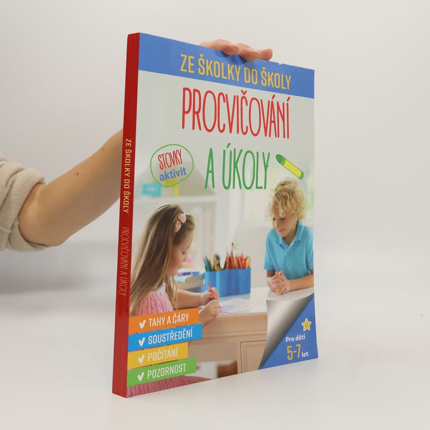 Collectif d'auteurs Ze školky do školy. Procvičování a úkoly