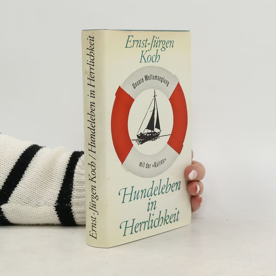 Ernst-Jürgen Koch Hundeleben in Herrlichkeit